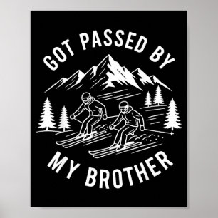 Vintage got passed by brother shirt funny ski poster