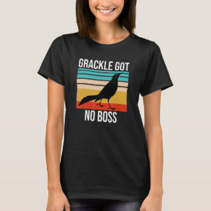 Vintage Grackle Got No Boss Bird Retro T-Shirt