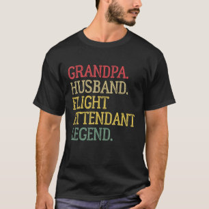 Vintage Grandpa Husband Flight Attendant Legend T-Shirt