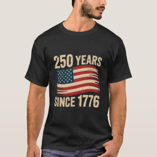 Vintage Grunge 250 Years Since 1776 US Flag T-Shirt