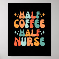 Vintage Half Coffee Half Nurse