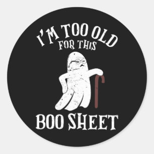 Vintage Halloween I'm Too Old For This Boo Sheet Classic Round Sticker