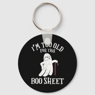 Vintage Halloween I'm Too Old For This Boo Sheet Keychain
