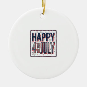 Vintage Happy 4th of July Patriotic Shirt Design_1 Ceramic Ornament