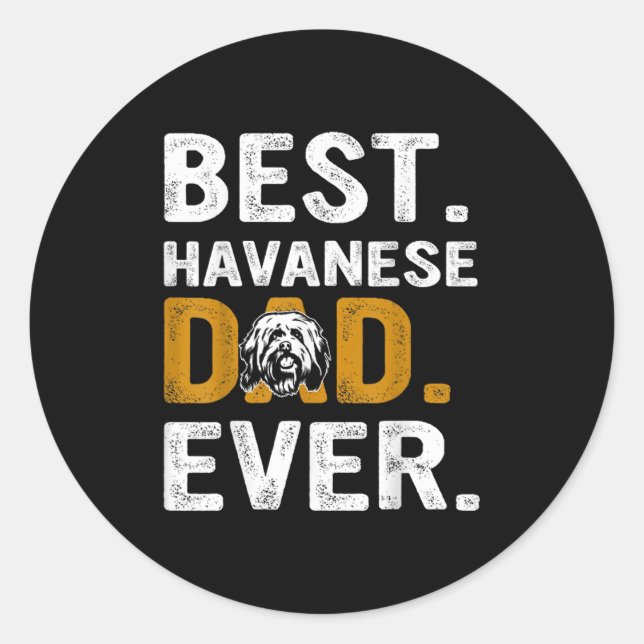 Vintage Havanese Dad Ever Design  Classic Round Sticker (Front)