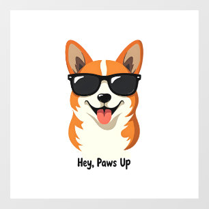 Vintage Hey, Paws Up Corgi with Sunglasses Cute Do Window Cling