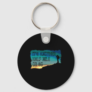 Vintage Hiking It's Another Half Mile Or So T Shir Keychain