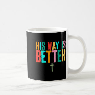 Vintage His Way Is Better Minimal Christian Cross  Coffee Mug