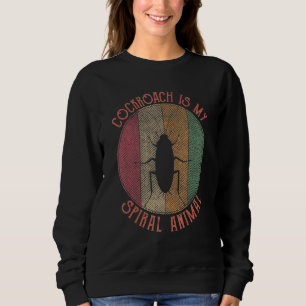 Vintage Hissing Cockroach Is My Spirit Animal Inse Sweatshirt