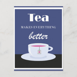 Vintage Hot Tea Makes Everything Better Postcard