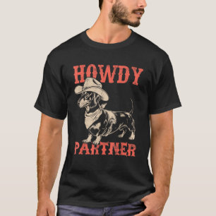 Vintage Howdy Partner Dachshund Cowboy Puppy Dogs  T-Shirt