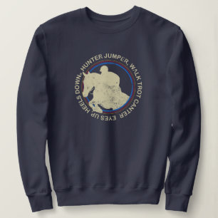 Vintage Hunter Jumper English Horse Rider Sayings Sweatshirt