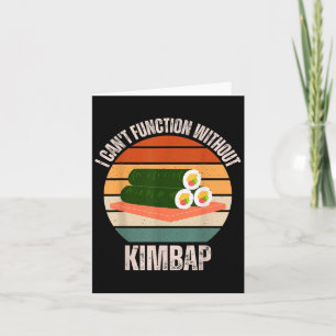 Vintage I Can't Function Without Kimbap Food Lover Card