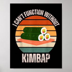 Vintage I Can't Function Without Kimbap Food Lover Poster