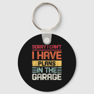 Vintage I Can't I Have Plans In The Garage Saying Keychain