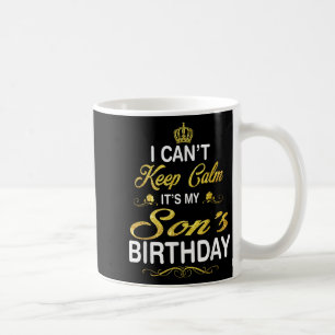 Vintage I Can't Keep Calm It's My Son's Birthday Coffee Mug