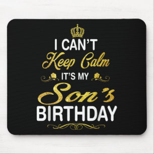 Vintage I Can't Keep Calm It's My Son's Birthday Mouse Pad
