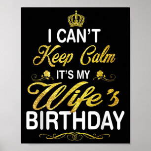 Vintage I Can't Keep Calm It's My Wife's Birthday  Poster
