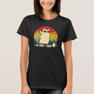 Vintage I Do What I Want Cat  1 T-Shirt