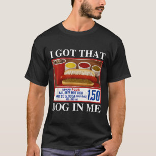 Vintage I Got That Dog In Me Funny Hotdog Men Wome T-Shirt