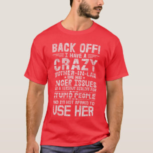 Vintage I Have A Crazy Mother In Law Funny Family T-Shirt