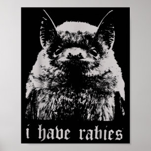 Vintage I Have Rabies Bat Funny Meme Quotes Poster