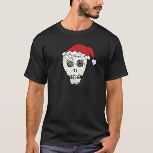 Vintage I Heard Santa On The Roof Scull anti Chris T-Shirt