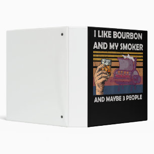 Vintage I Like Bourbon My Smoker 3 People Gifts Binder