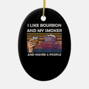 Vintage I Like Bourbon My Smoker 3 People Gifts Ceramic Ornament