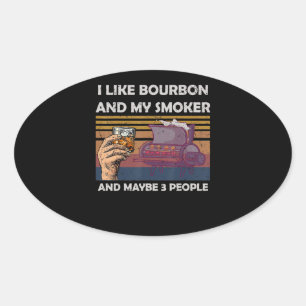 Vintage I Like Bourbon My Smoker 3 People Gifts Oval Sticker