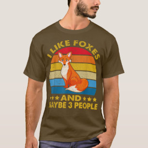 Vintage I Like Foxes And Maybe 3 People Forest Ani T-Shirt