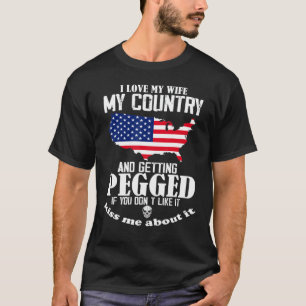 Vintage I Love My Wife My Country And Getting Pegg T-Shirt