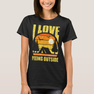 Vintage I Love Peeing Outside  Camping Hiking T-Shirt