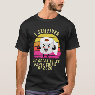 Vintage I Survived The Great Toilet Paper Crisis O T-Shirt
