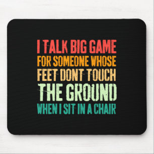 Vintage I Talk Big Game For Someone Whose Feet Don Mouse Pad