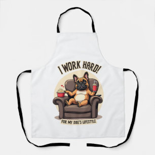 Vintage I Work Hard for My Dog's Lifestyle French  Apron