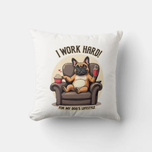 Vintage I Work Hard for My Dog's Lifestyle French Throw Pillow