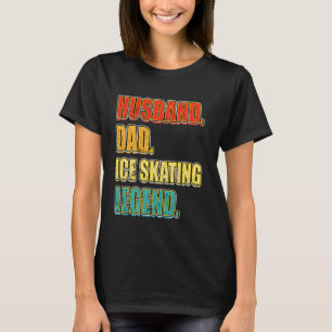 Vintage Ice Skating Husband Dad Ice Skating Legend T-Shirt