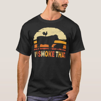 Vintage I'd Smoke That Barbecue Grilling BBQ Smoke T-Shirt