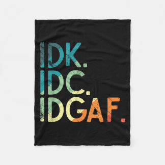 Vintage Idk I Idgaf Funny Saying Don't Care Quote  Fleece Blanket