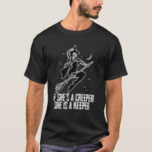 Vintage If She's A Creeper She Is A Keeper Witch H