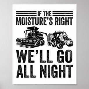 Vintage If The Moisture's Right We'll Go All Night Poster
