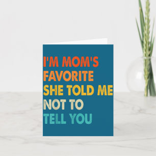 Vintage I'm Mom's Favorite Sibling Family Humor So Card