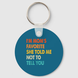 Vintage I'm Mom's Favorite Sibling Family Humor So Keychain