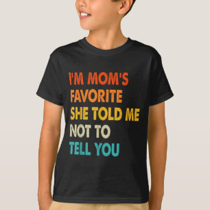Vintage I'm Mom's Favorite Sibling Family Humor So T-Shirt