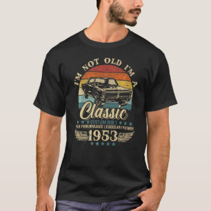 Vintage I'm Not Old I'm Classic Car Graphic Birthd T-Shirt