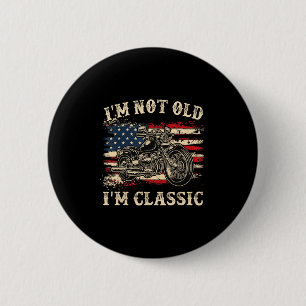 Vintage I'm Not Old I'm Clic Biker Usa Flag  2 Inch Round Button