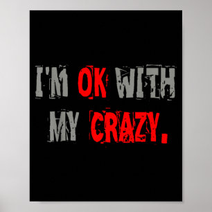 Vintage Im with My Crazy Sarcastic Meme Men Women Poster