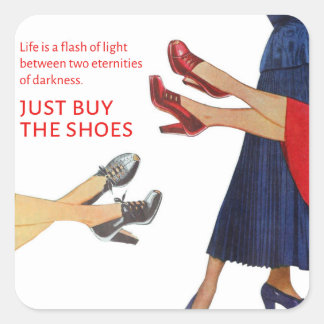 Vintage Image Just Buy the Shoes Funny  Square Sticker