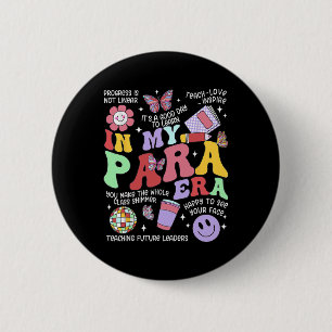 Vintage In My Para Era Groovy Paraprofessional Par 2 Inch Round Button